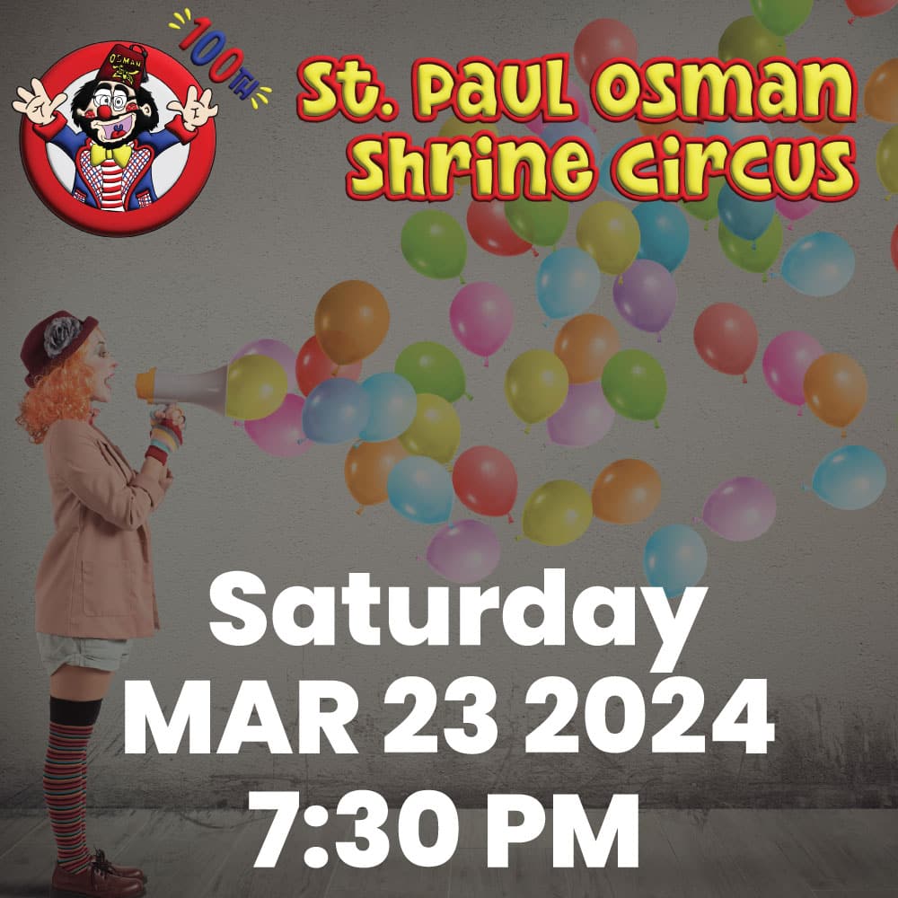 St Paul Osman Shrine Circus Saturday March 23, 2024 7:30 PM
