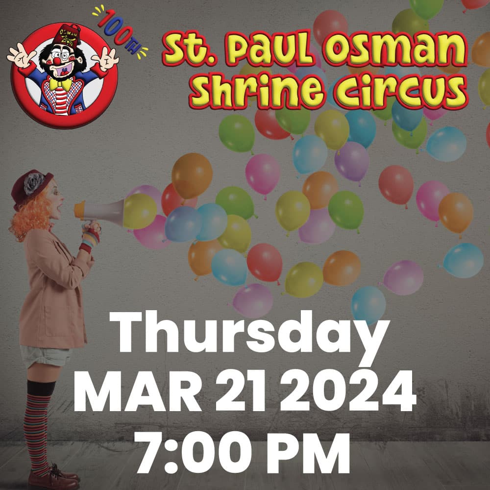 St Paul Osman Shrine Circus Thursday March 21, 2024 7:00 PM